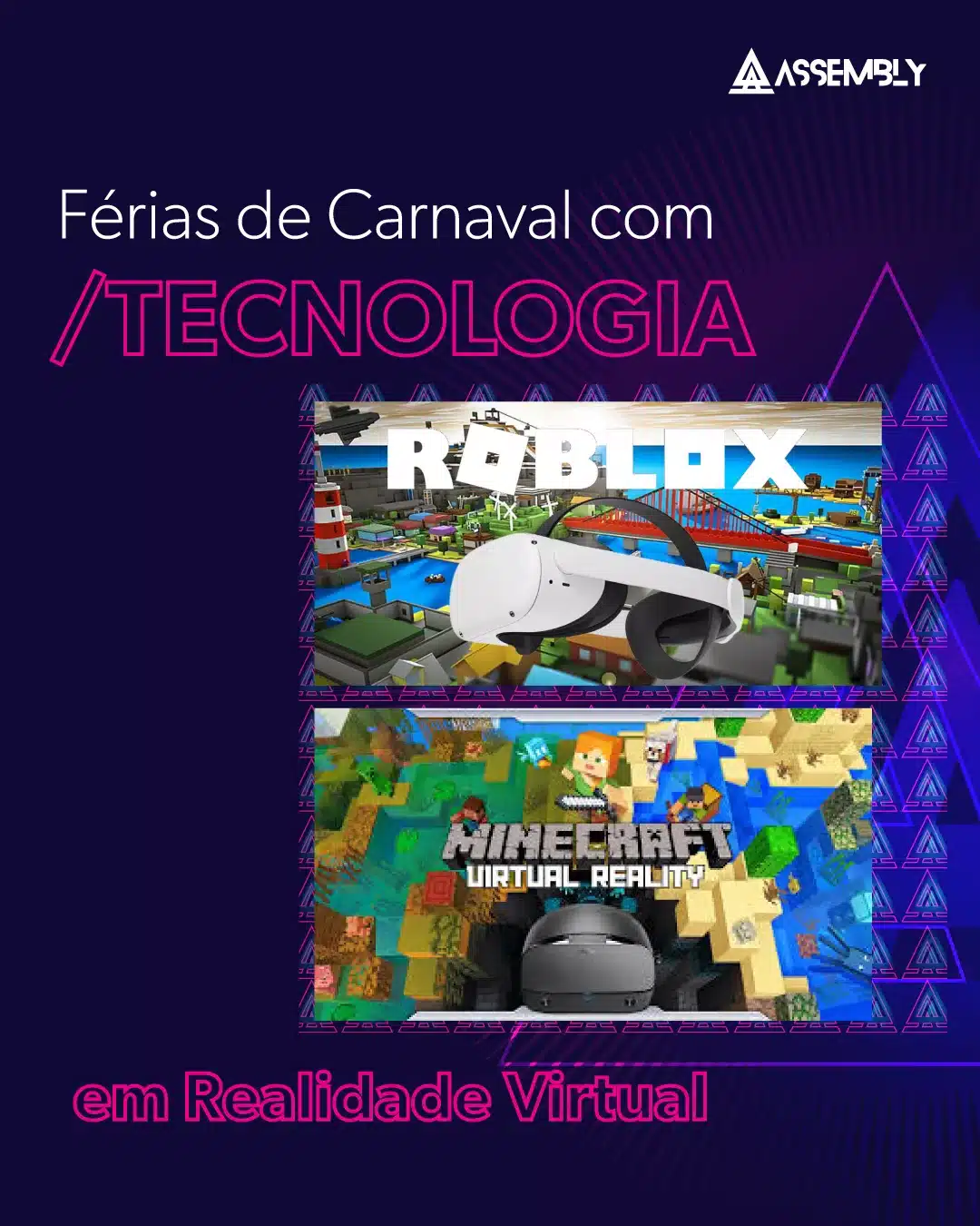 Férias de Carnaval com Tecnologia 1 Assembly Férias de Carnaval com Tecnologia 1 Assembly